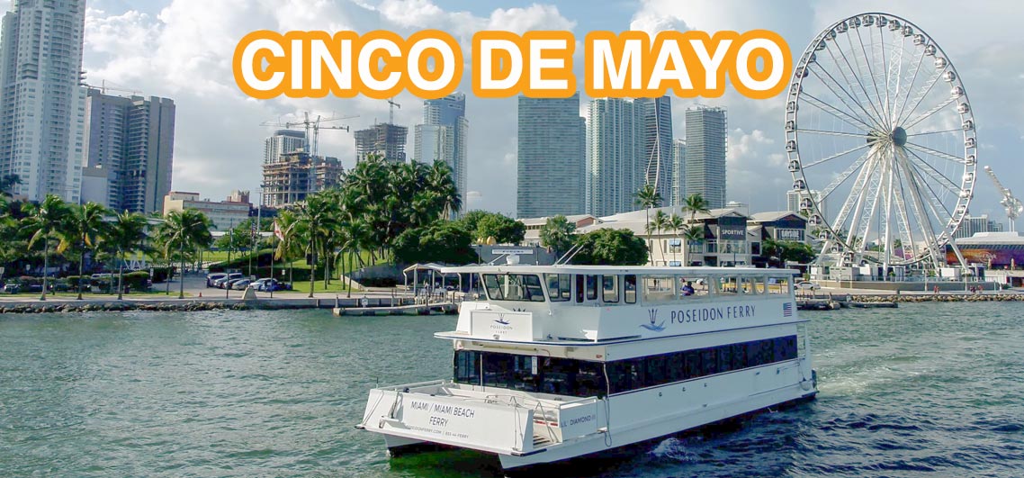 The Poseidon Ferry offers a Cinco de Mayo Cruise.